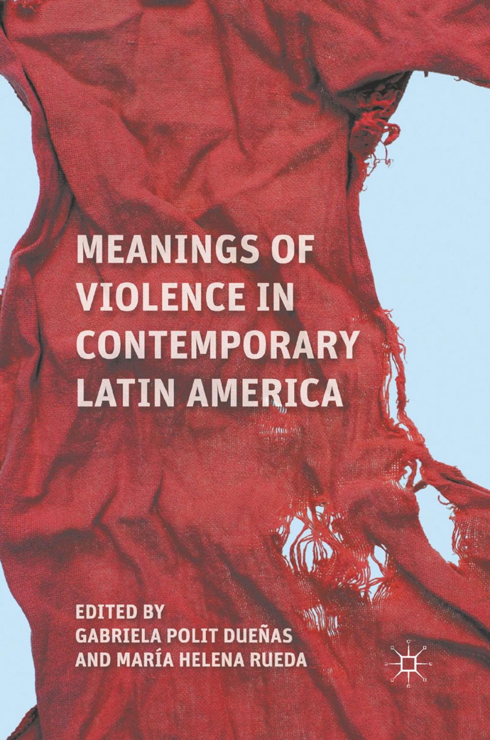 Big bigCover of Meanings of Violence in Contemporary Latin America