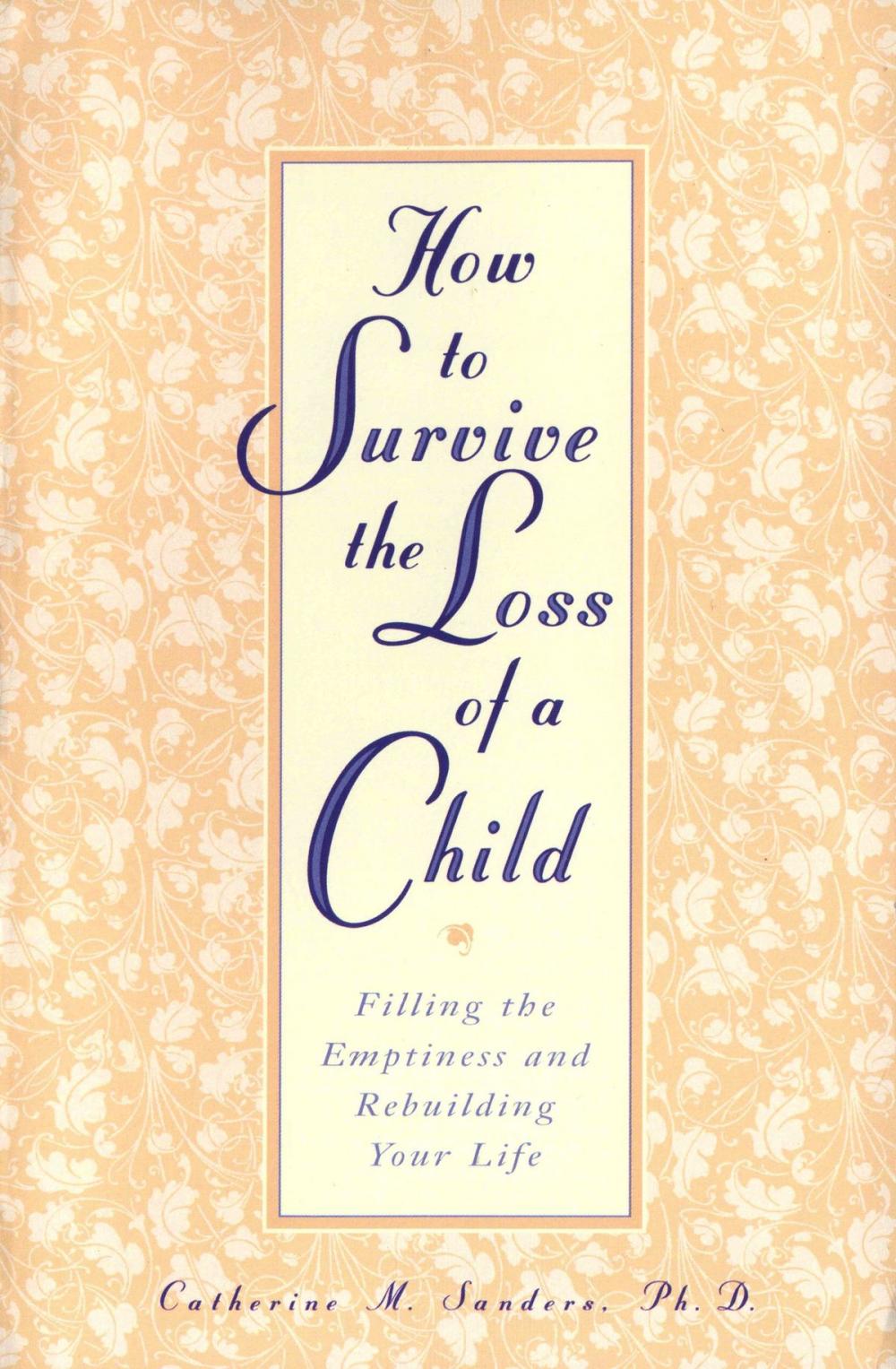 Big bigCover of How to Survive the Loss of a Child