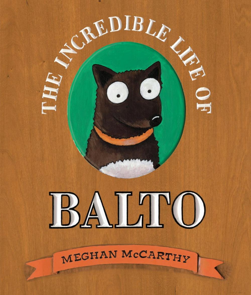 Big bigCover of The Incredible Life of Balto