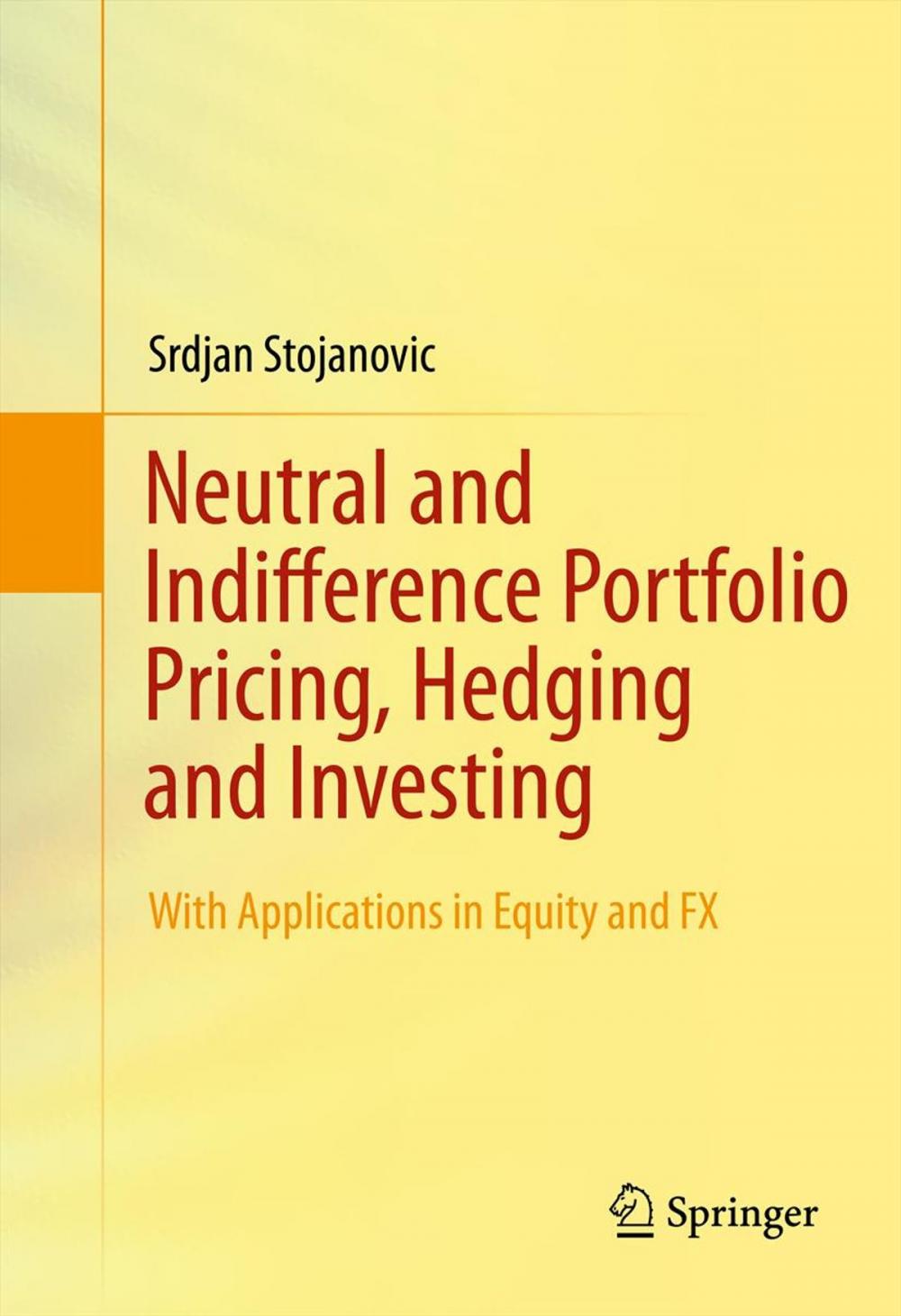 Big bigCover of Neutral and Indifference Portfolio Pricing, Hedging and Investing