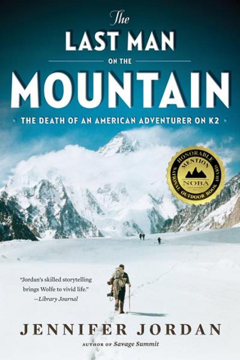 Big bigCover of The Last Man on the Mountain: The Death of an American Adventurer on K2