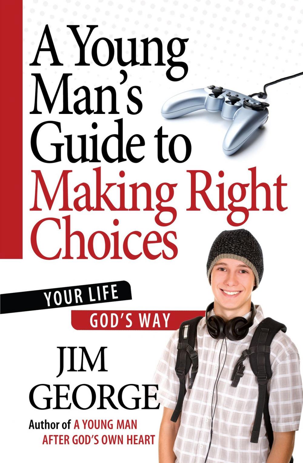 Big bigCover of A Young Man's Guide to Making Right Choices