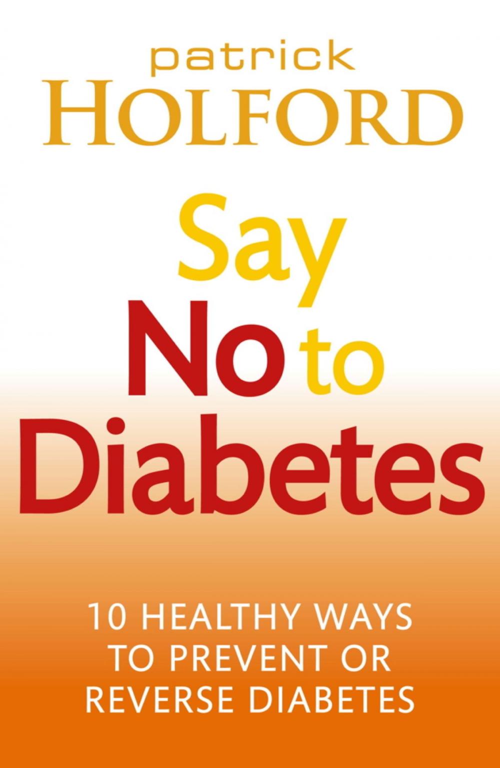 Big bigCover of Say No To Diabetes