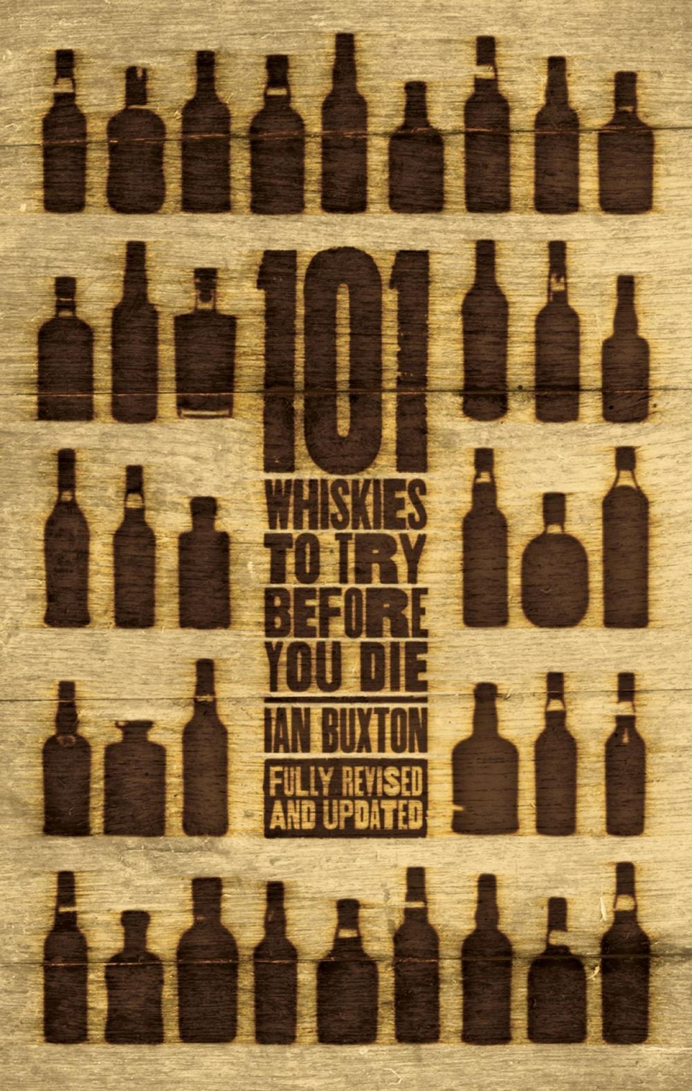 Big bigCover of 101 Whiskies to Try Before You Die (Revised & Updated)