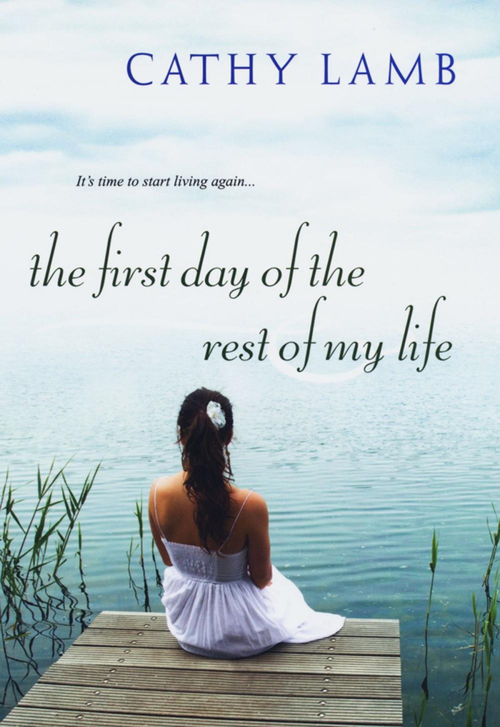 Big bigCover of The First Day of the Rest of My Life