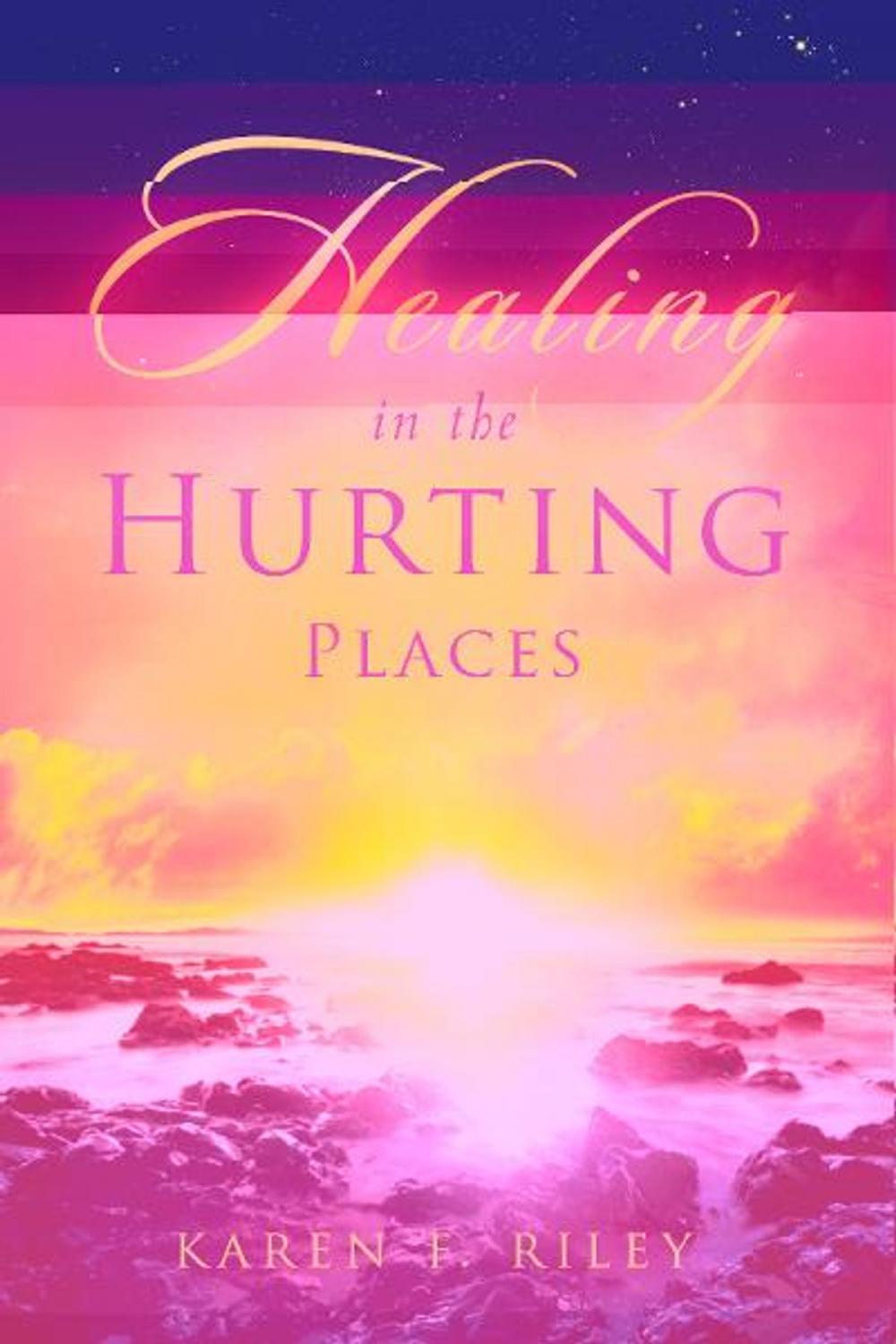 Big bigCover of Healing in the Hurting Places