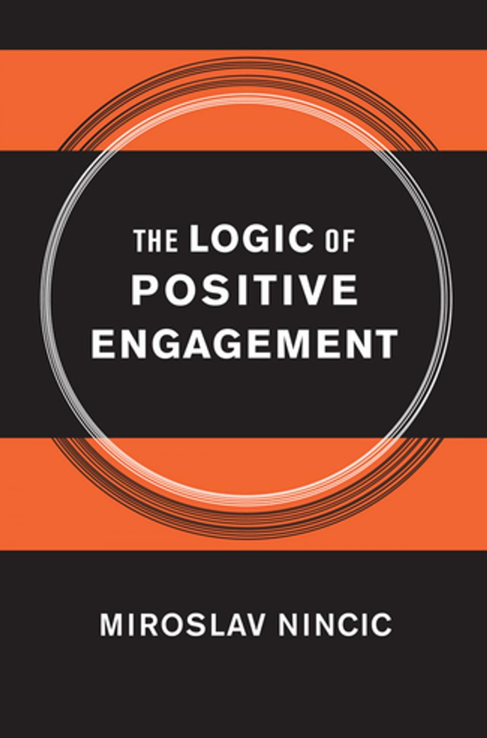 Big bigCover of The Logic of Positive Engagement