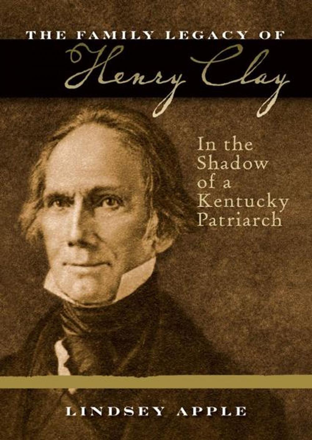 Big bigCover of The Family Legacy of Henry Clay