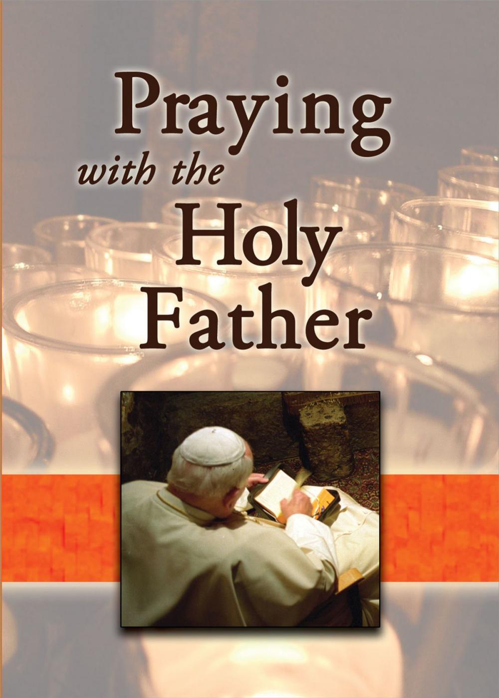 Big bigCover of Praying With the Holy Father