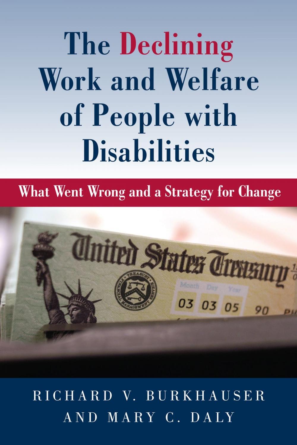 Big bigCover of The Declining Work and Welfare of People with Disabilities