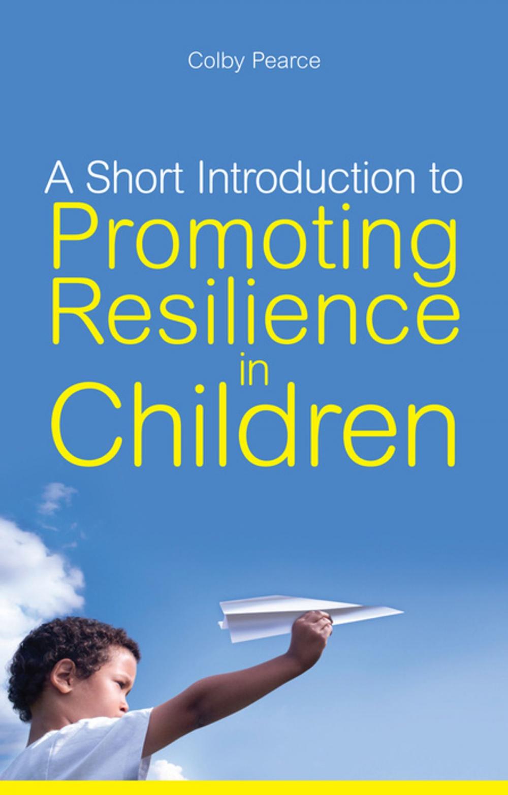 Big bigCover of A Short Introduction to Promoting Resilience in Children