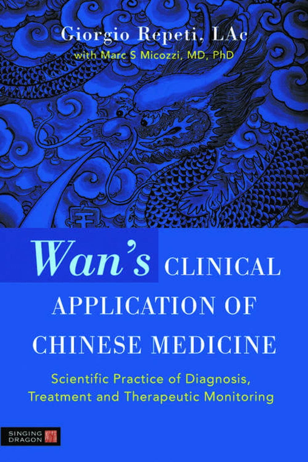 Big bigCover of Wan's Clinical Application of Chinese Medicine