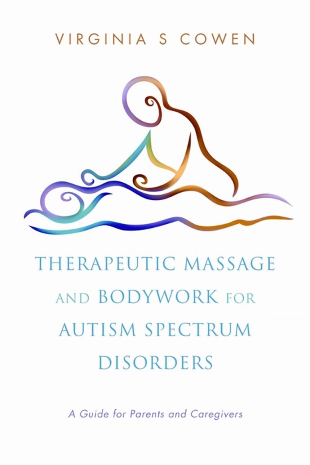 Big bigCover of Therapeutic Massage and Bodywork for Autism Spectrum Disorders