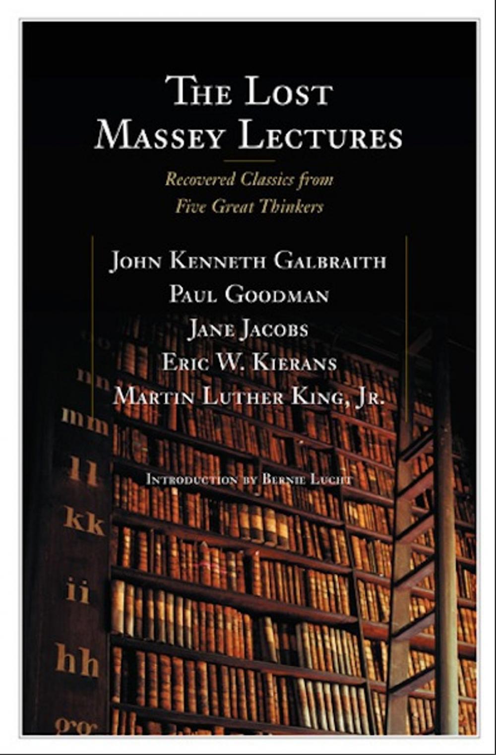 Big bigCover of The Lost Massey Lectures: Recovered Classics from Five Great Thinkers