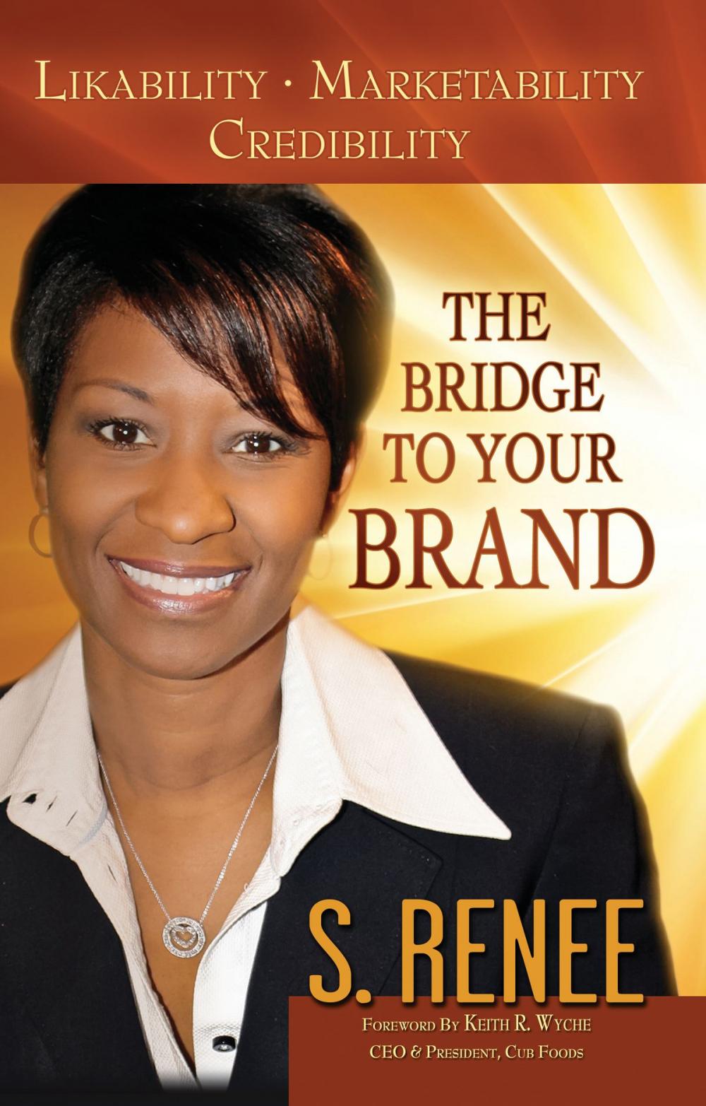 Big bigCover of The Bridge to Your Brand Likeability, Marketability, Credibility