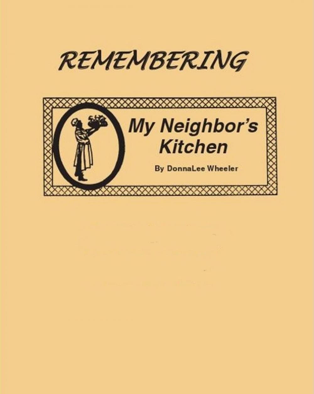 Big bigCover of Remembering My Neighbor's Kitchen