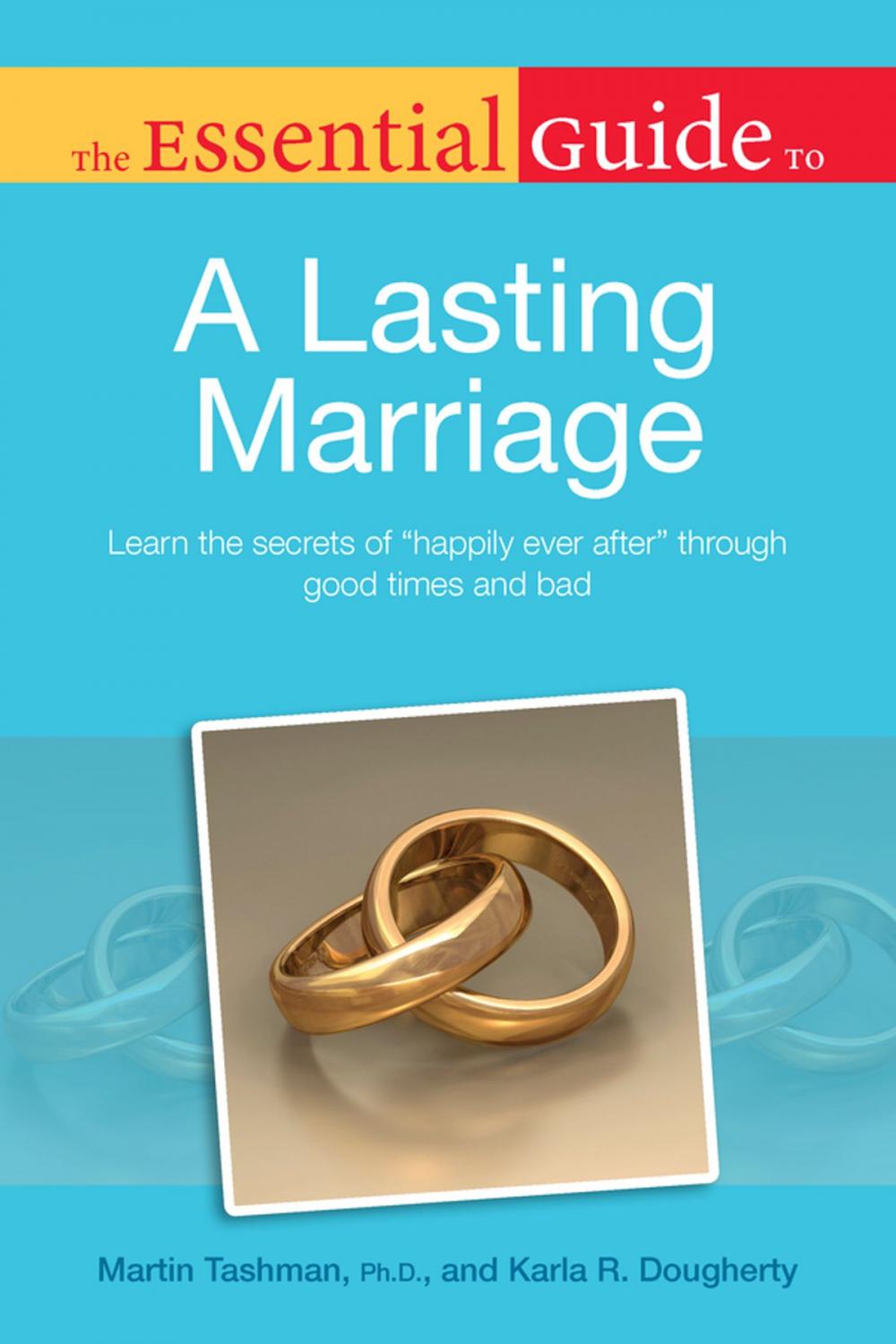 Big bigCover of The Essential Guide to a Lasting Marriage