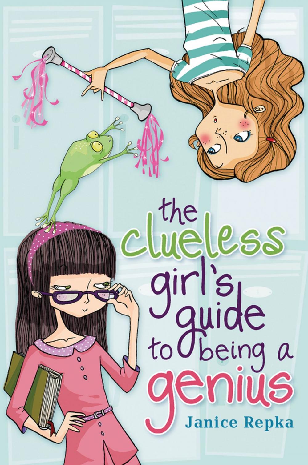 Big bigCover of The Clueless Girl's Guide to Being a Genius