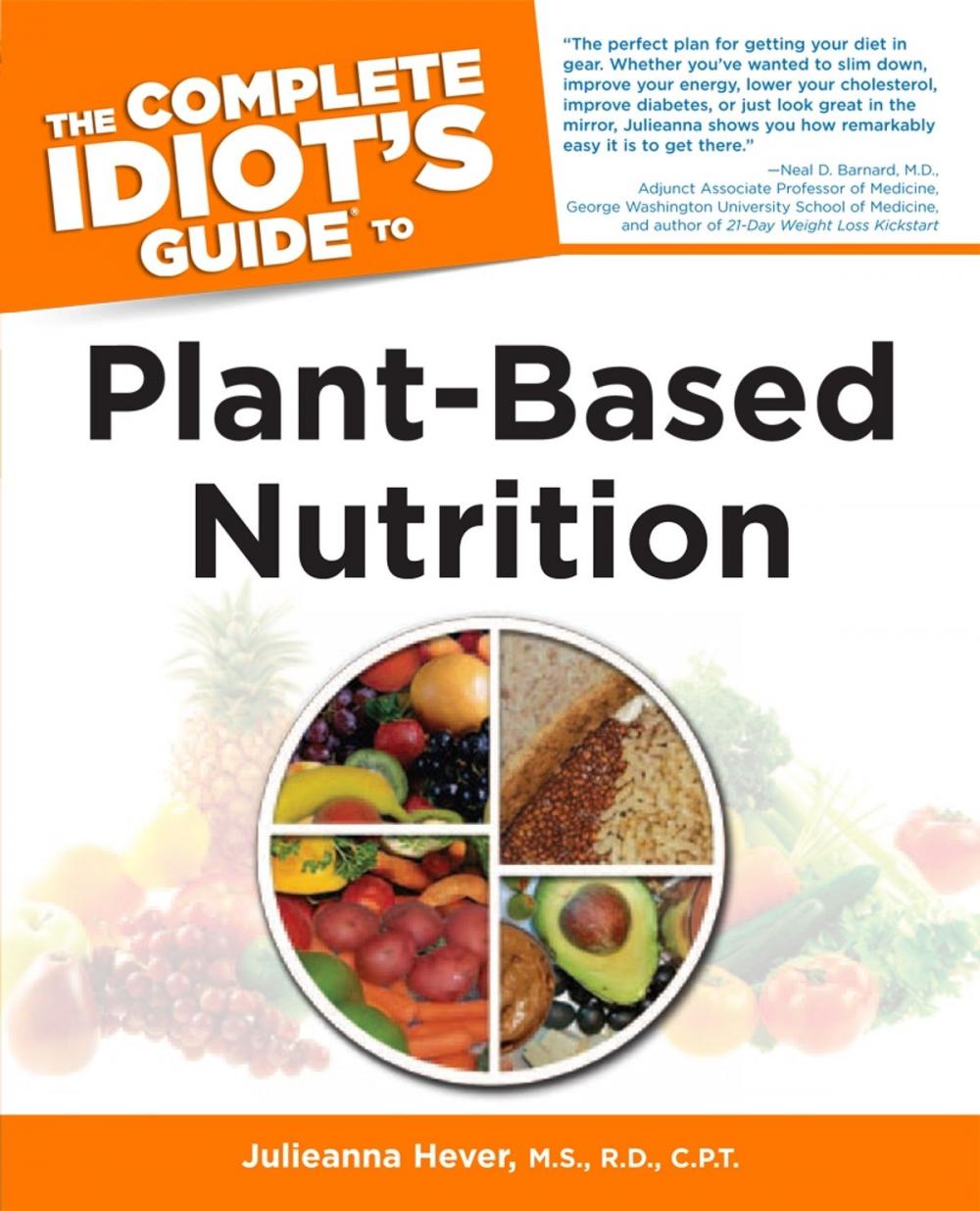 Big bigCover of The Complete Idiot's Guide to Plant-Based Nutrition