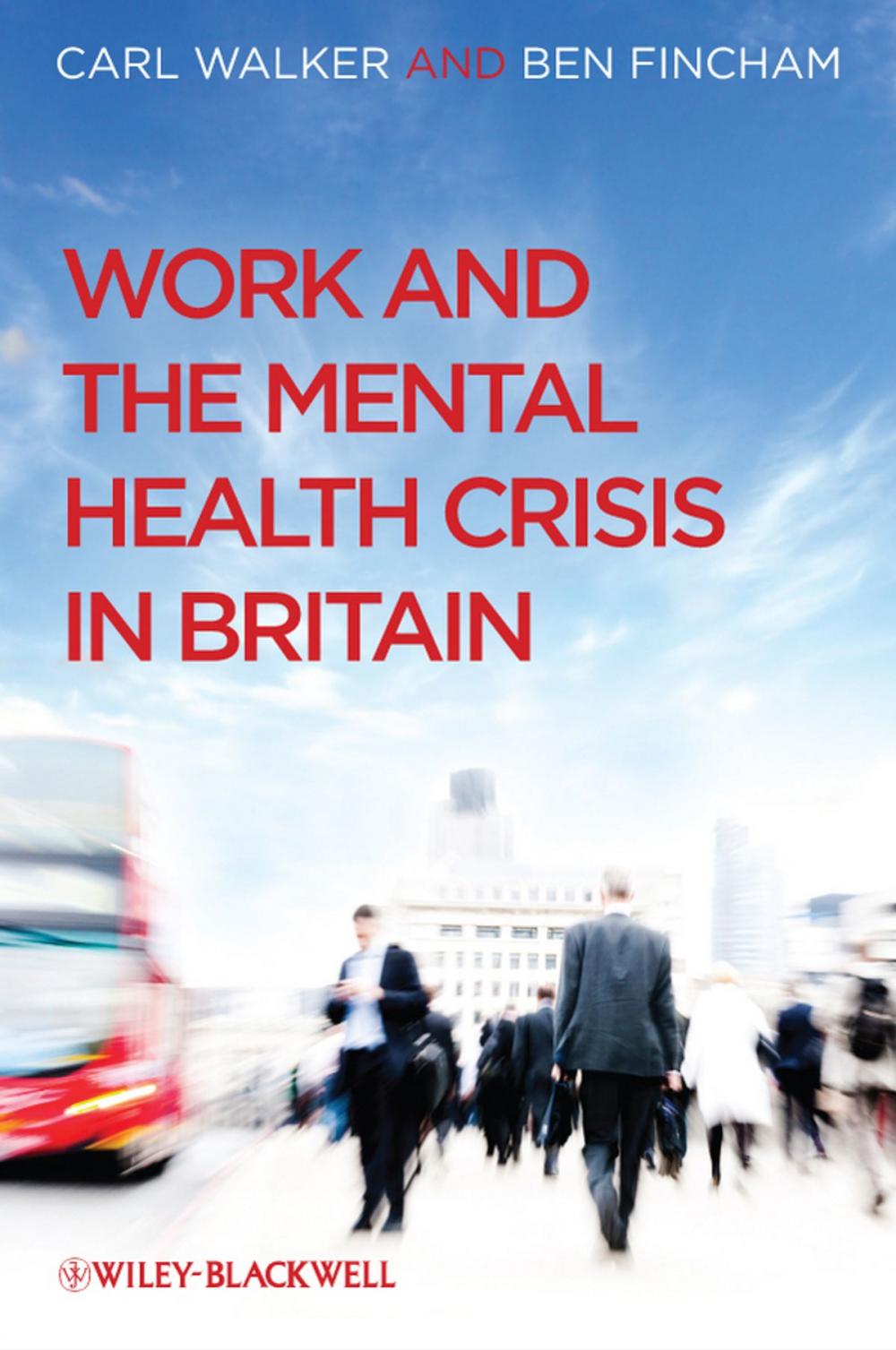 Big bigCover of Work and the Mental Health Crisis in Britain