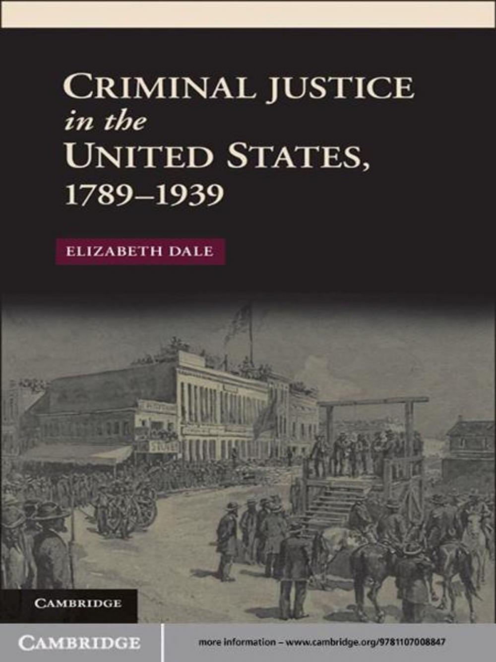 Big bigCover of Criminal Justice in the United States, 1789–1939