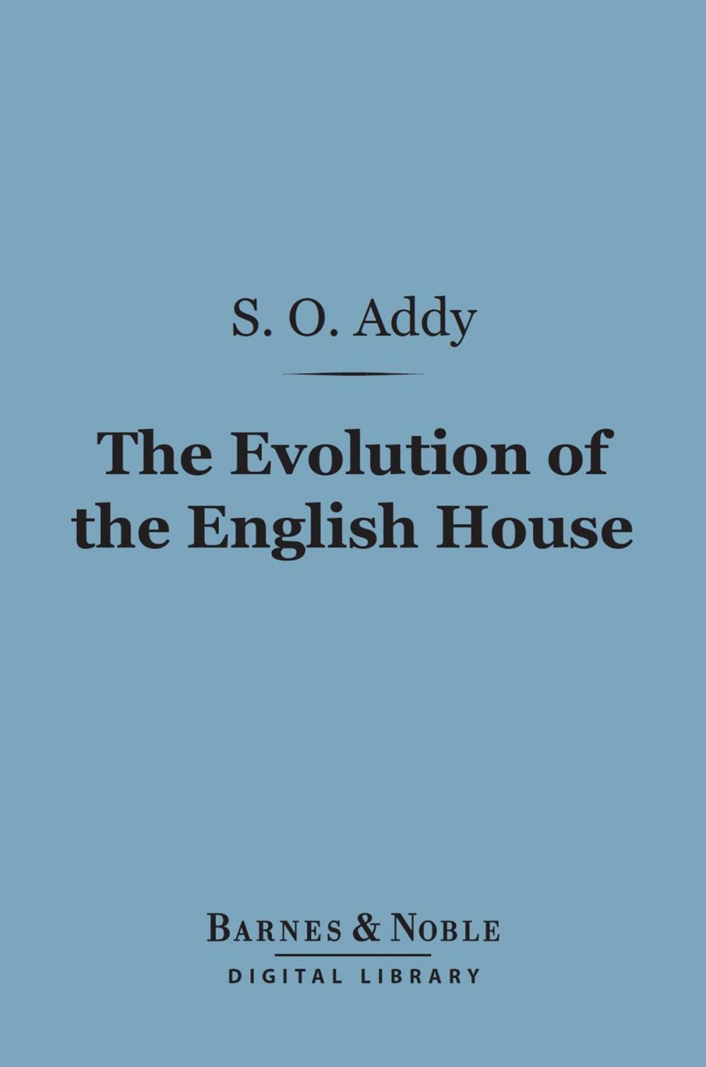 Big bigCover of The Evolution of the English House (Barnes & Noble Digital Library)