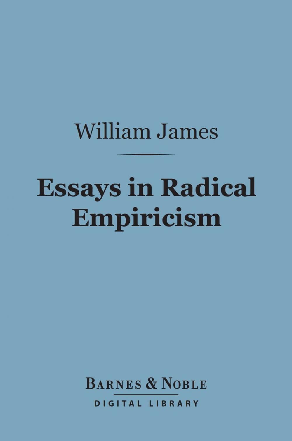 Big bigCover of Essays in Radical Empiricism (Barnes & Noble Digital Library)