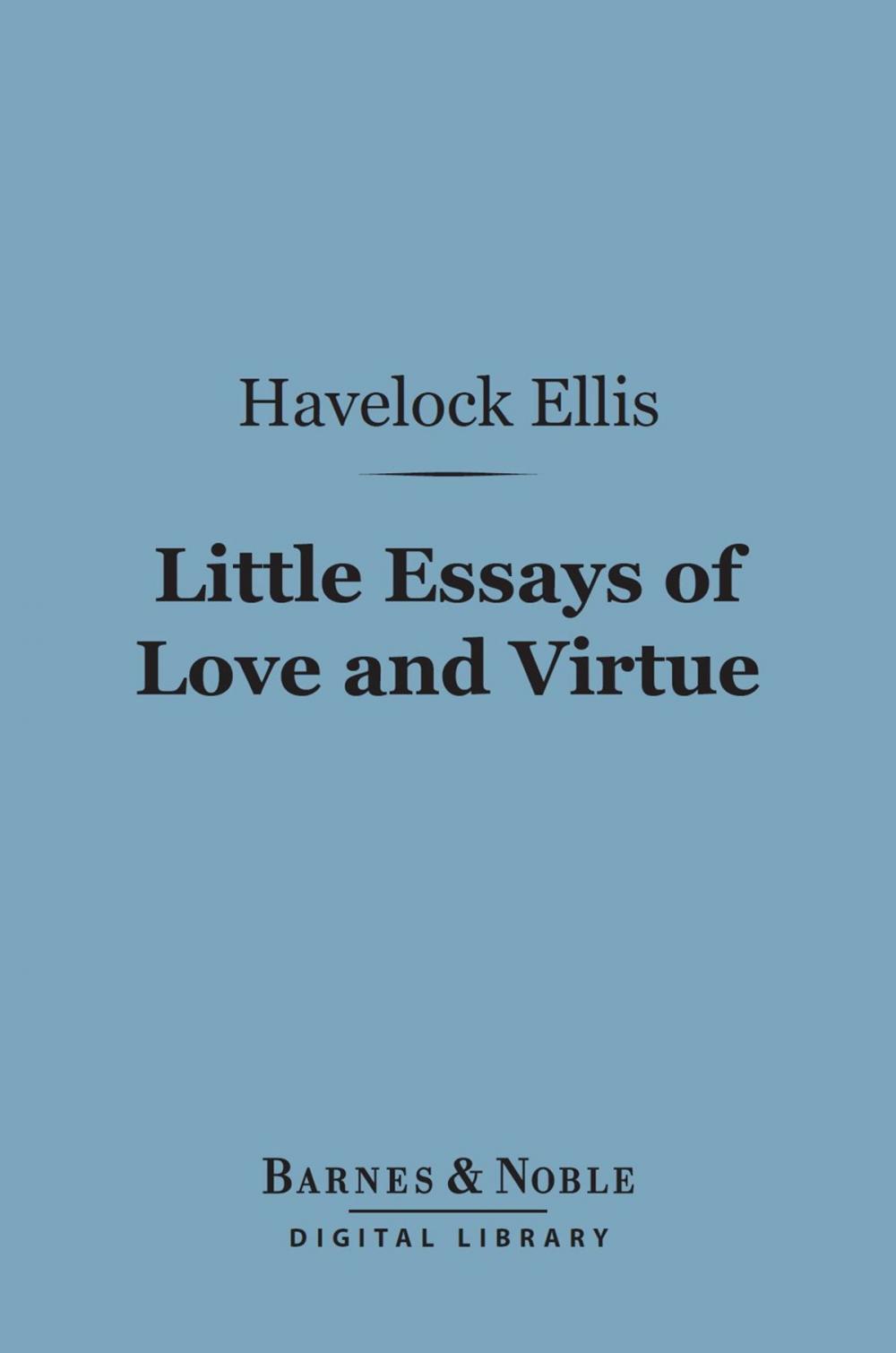 Big bigCover of Little Essays of Love and Virtue (Barnes & Noble Digital Library)