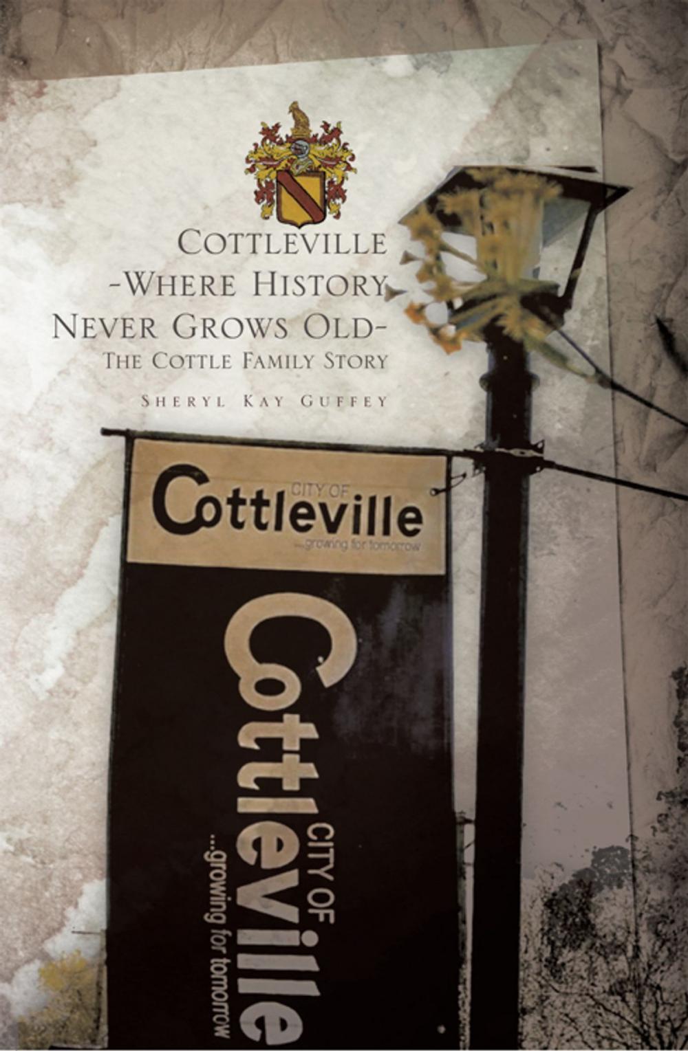 Big bigCover of Cottleville: Where History Never Grows Old