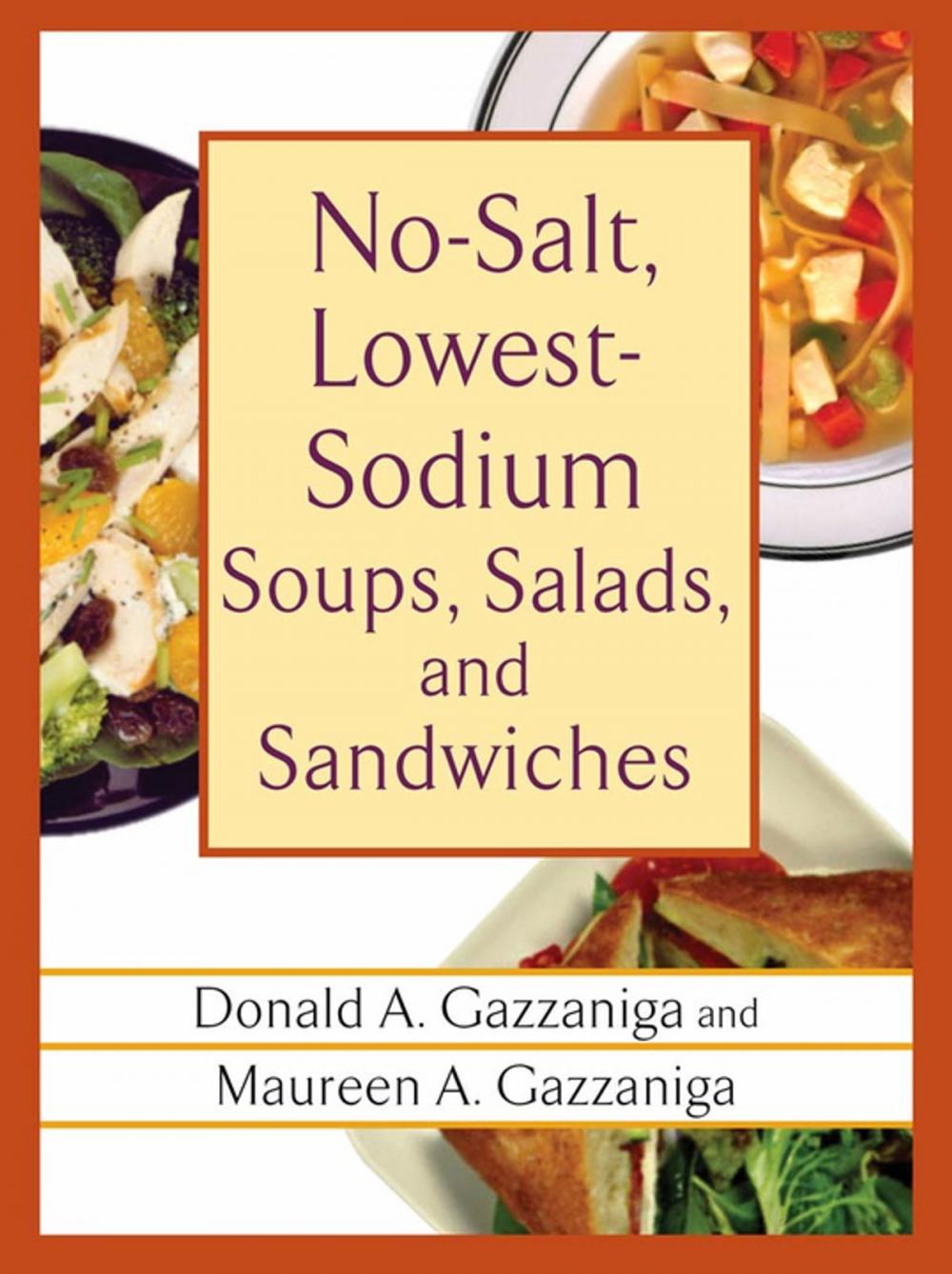 Big bigCover of No-Salt, Lowest-Sodium Soups, Salads, and Sandwiches