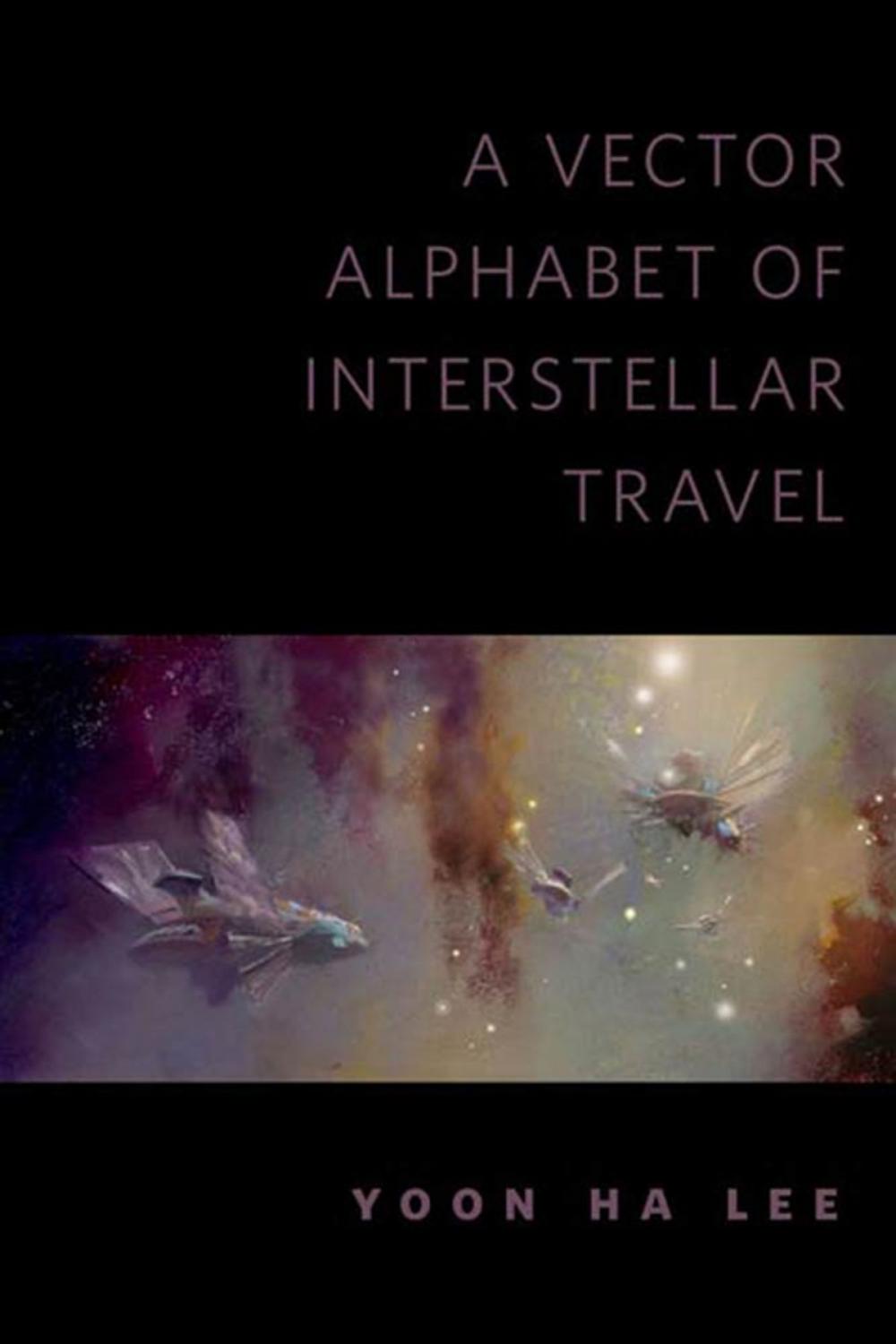 Big bigCover of A Vector Alphabet of Interstellar Travel