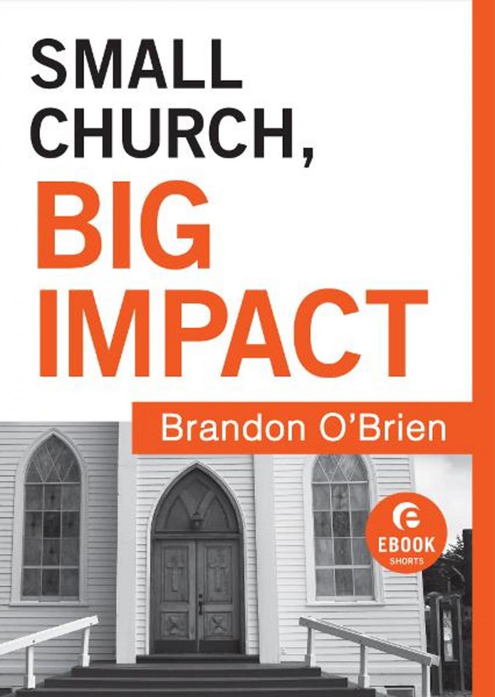 Big bigCover of Small Church, Big Impact (Ebook Shorts)