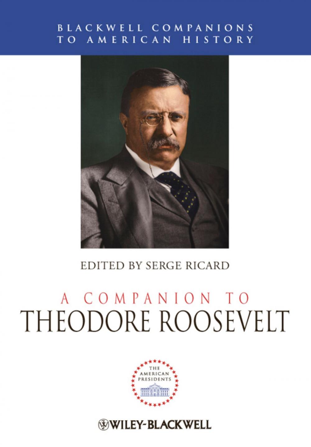 Big bigCover of A Companion to Theodore Roosevelt