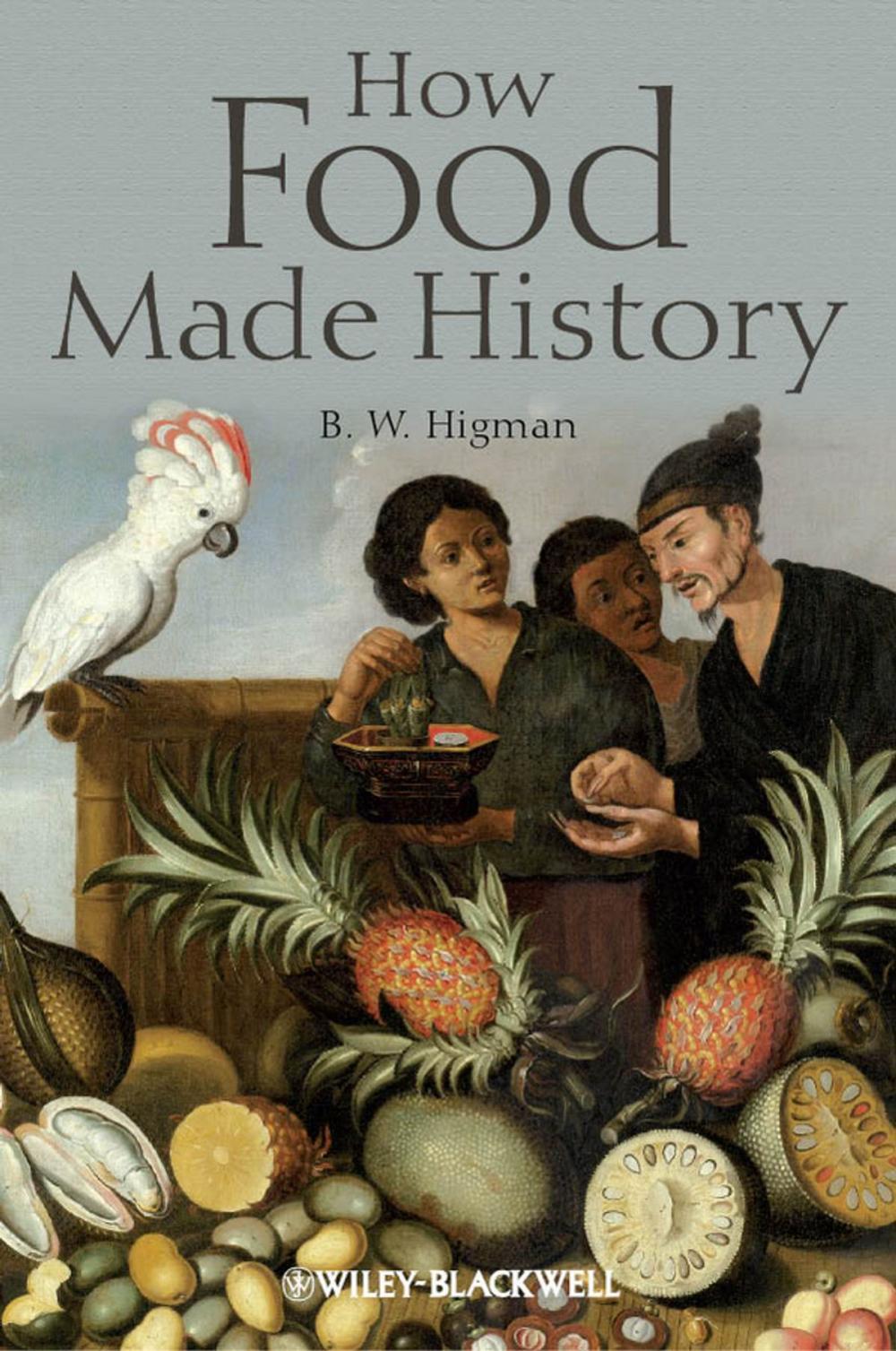 Big bigCover of How Food Made History