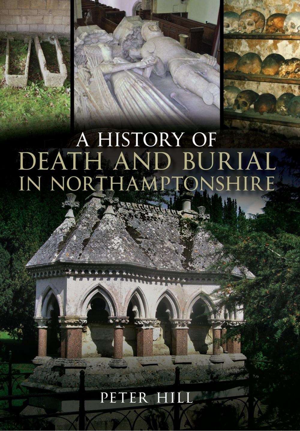 Big bigCover of A History of Death and Burial in Northamptonshire