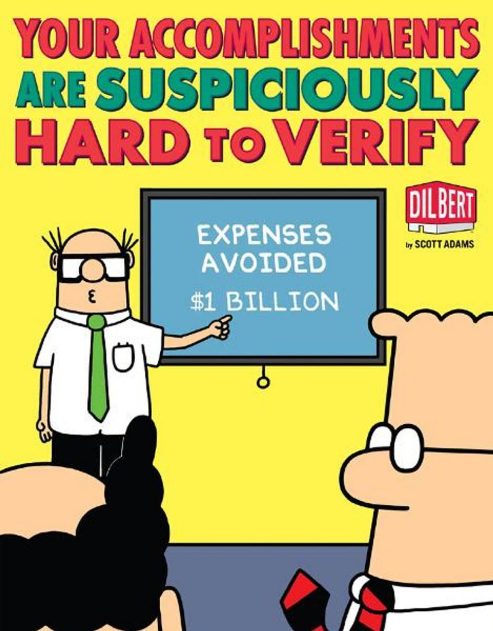 Big bigCover of Your Accomplishments Are Suspiciously Hard to Verify: A Dilbert Book