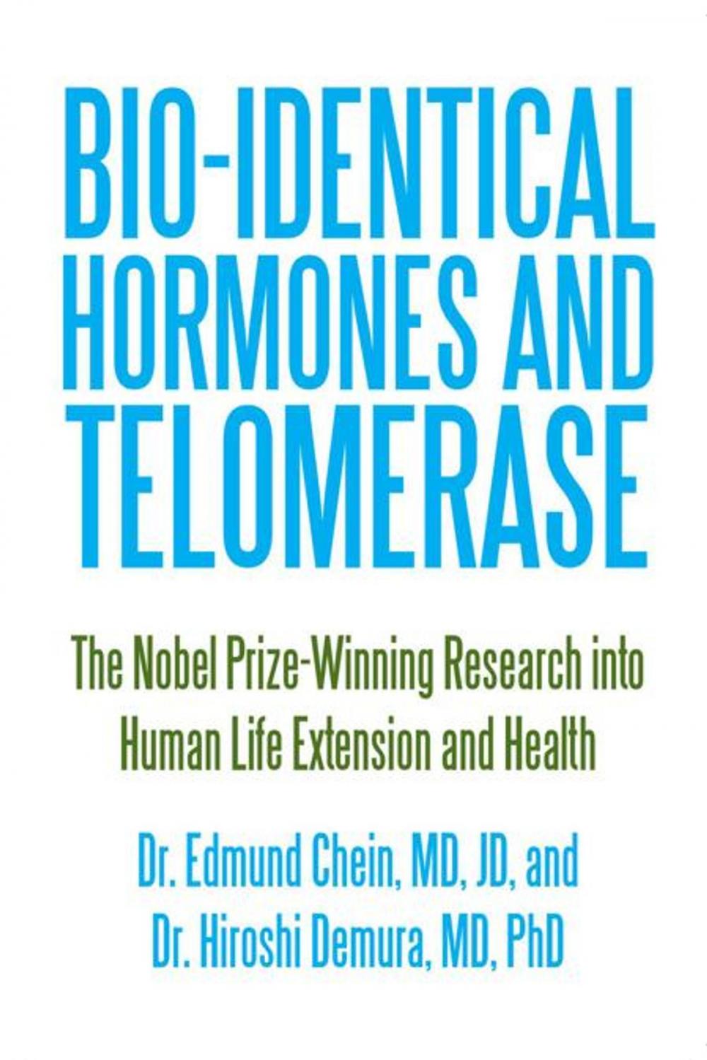 Big bigCover of Bio-Identical Hormones and Telomerase