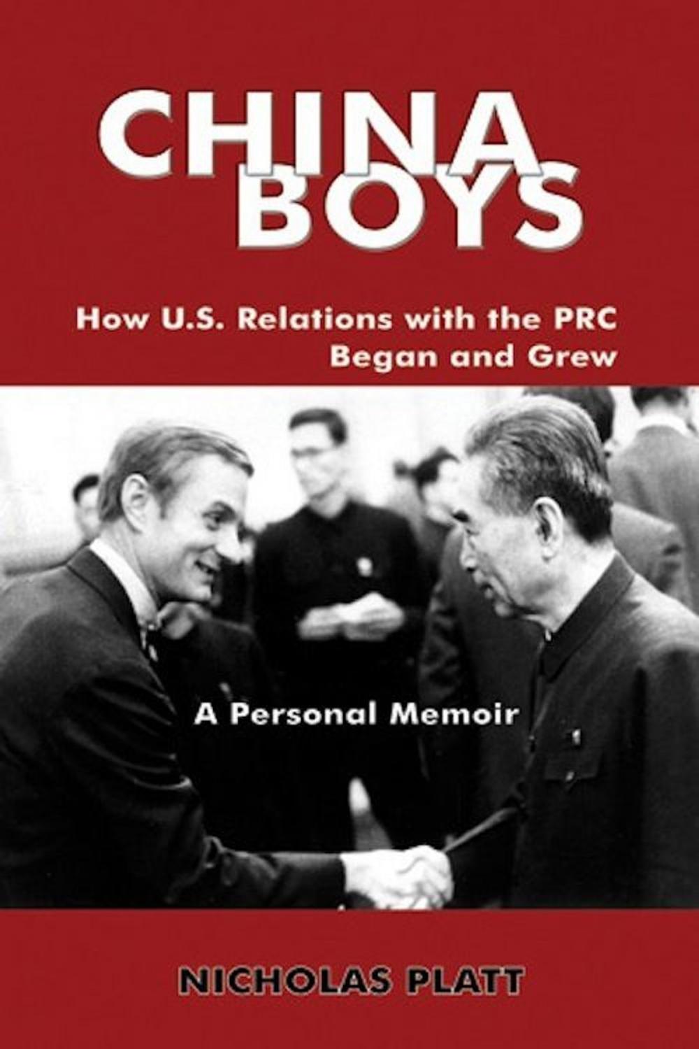 Big bigCover of CHINA BOYS: How U.S. Relations With the PRC Began and Grew. A Personal Memoir
