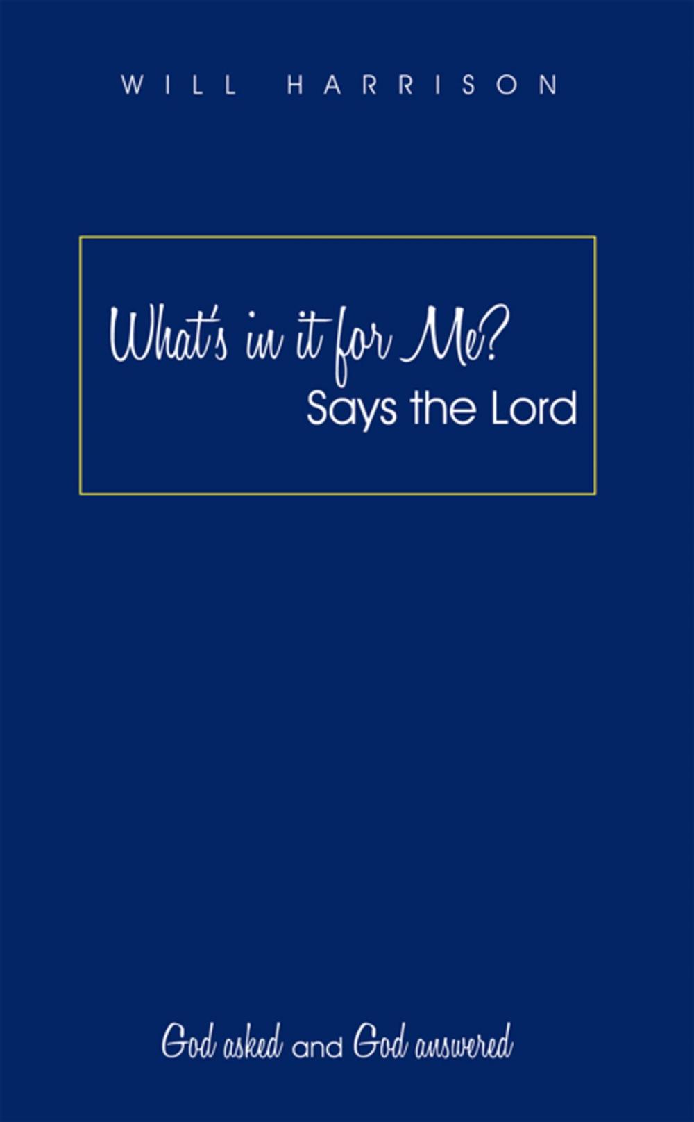 Big bigCover of What’S in It for Me? Says the Lord