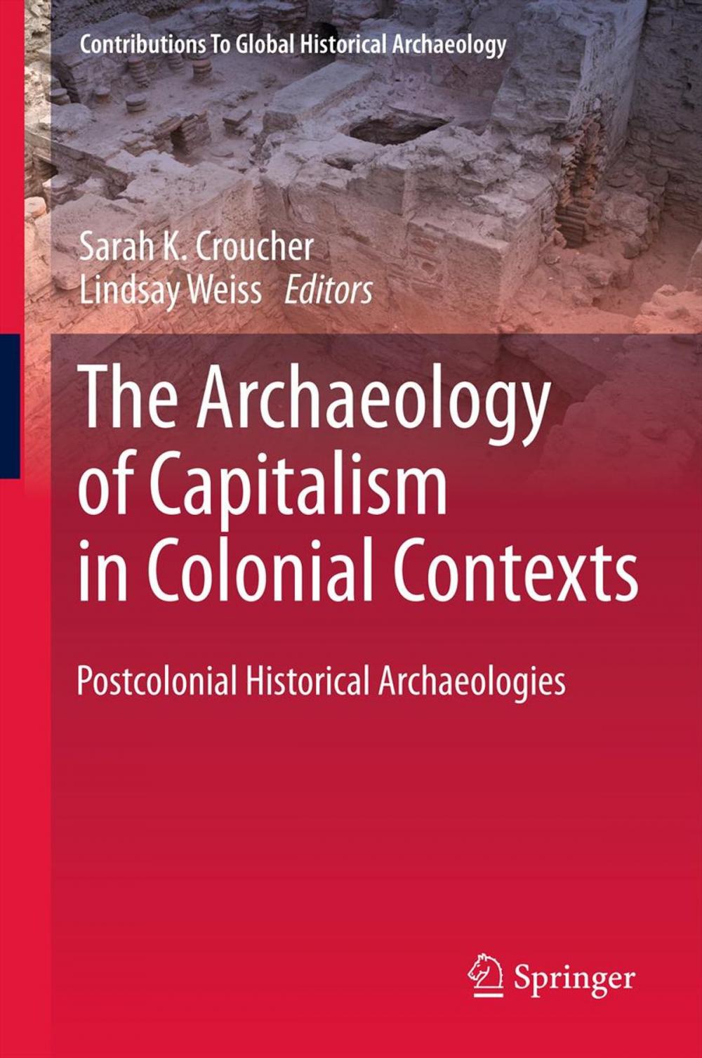 Big bigCover of The Archaeology of Capitalism in Colonial Contexts