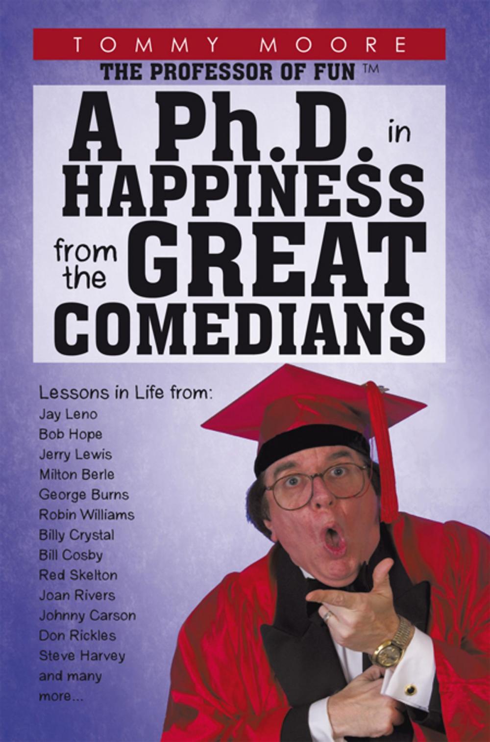 Big bigCover of A Ph.D. in Happiness from the Great Comedians