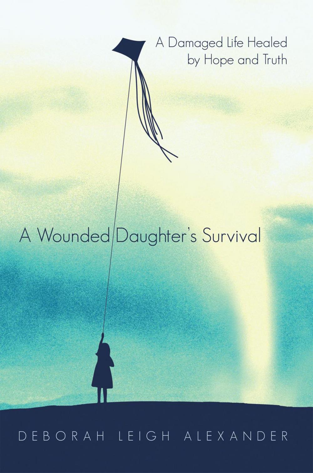 Big bigCover of A Wounded Daughter’s Survival