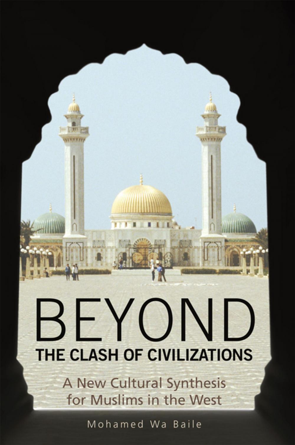 Big bigCover of Beyond the Clash of Civilizations