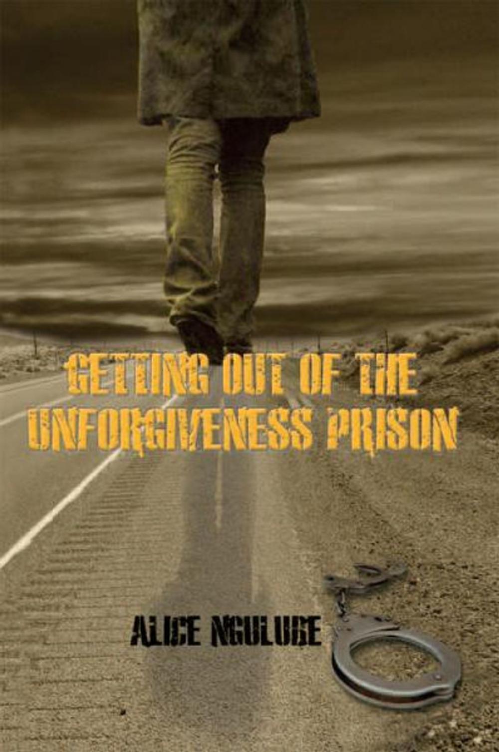 Big bigCover of Getting out of the Unforgiveness Prison