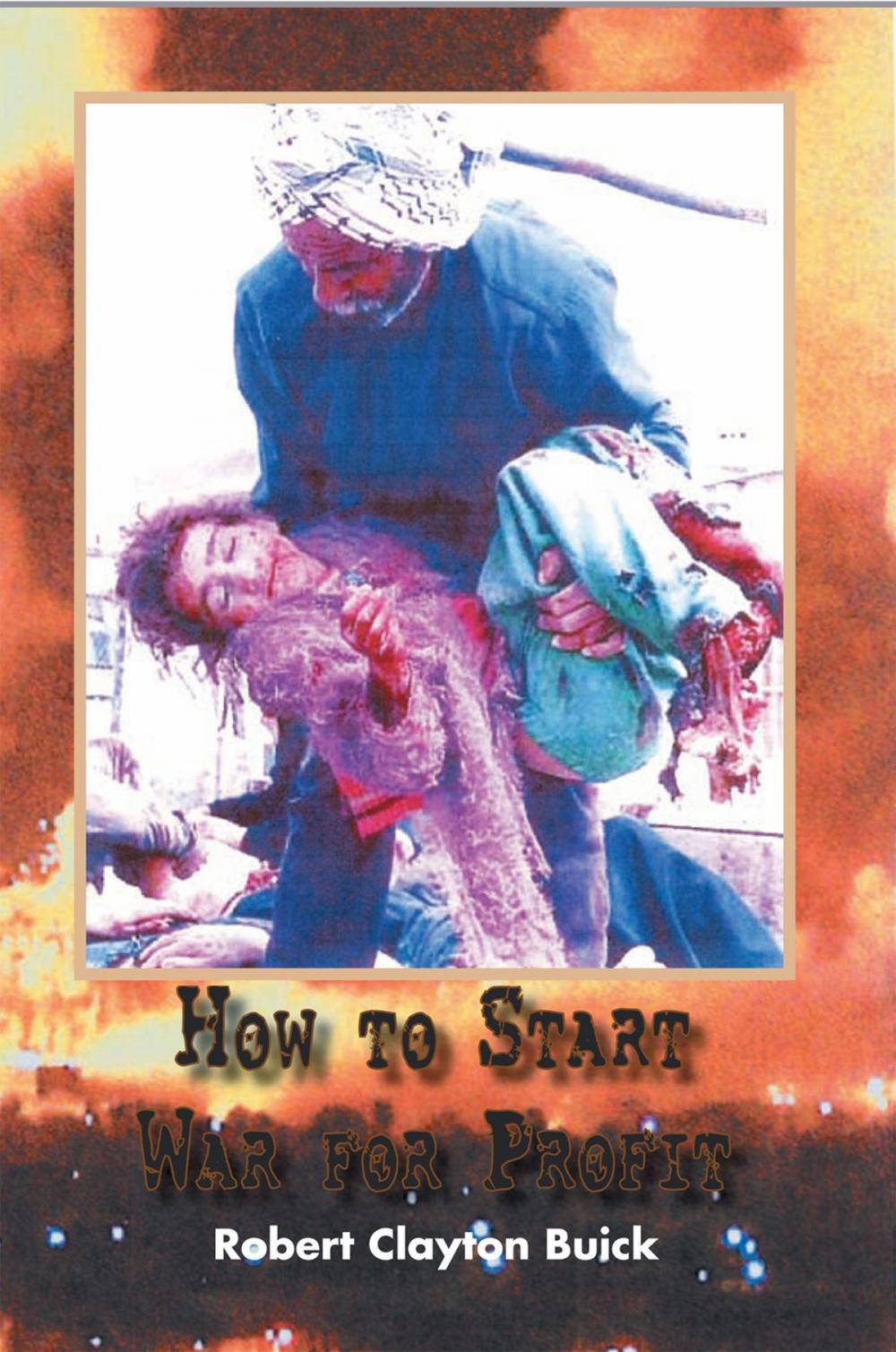 Big bigCover of How to Start War for Profit