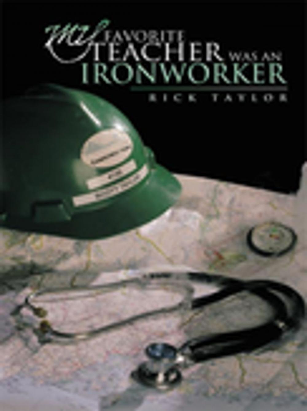 Big bigCover of My Favorite Teacher Was an Ironworker