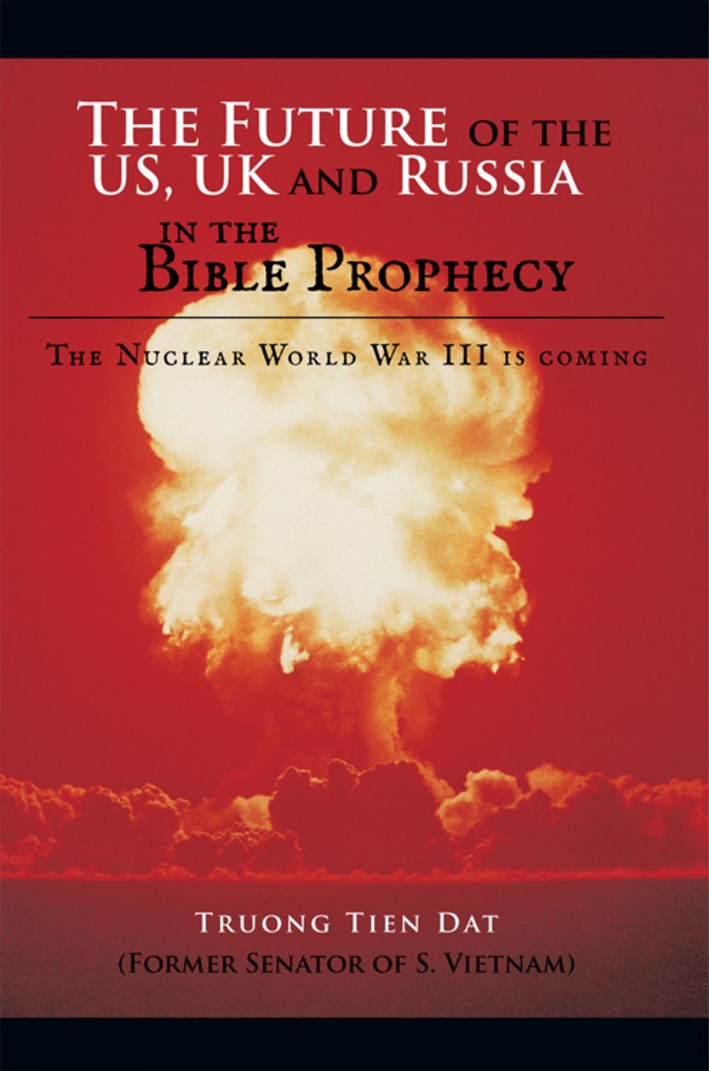 Big bigCover of The Future of the Us, Uk and Russia in the Bible Prophecy