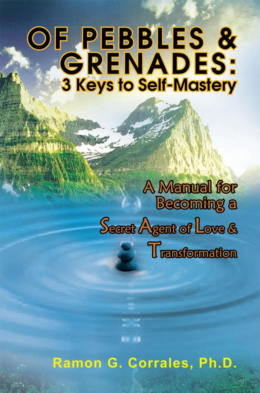 Big bigCover of Of Pebbles & Grenades: 3 Keys to Self-Mastery