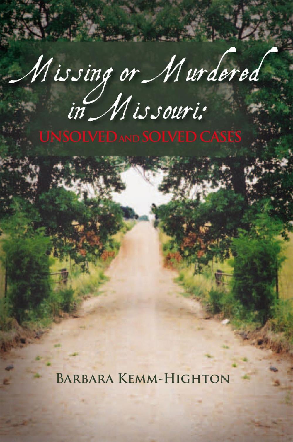 Big bigCover of Missing or Murdered in Missouri: Unsolved and Solved Cases