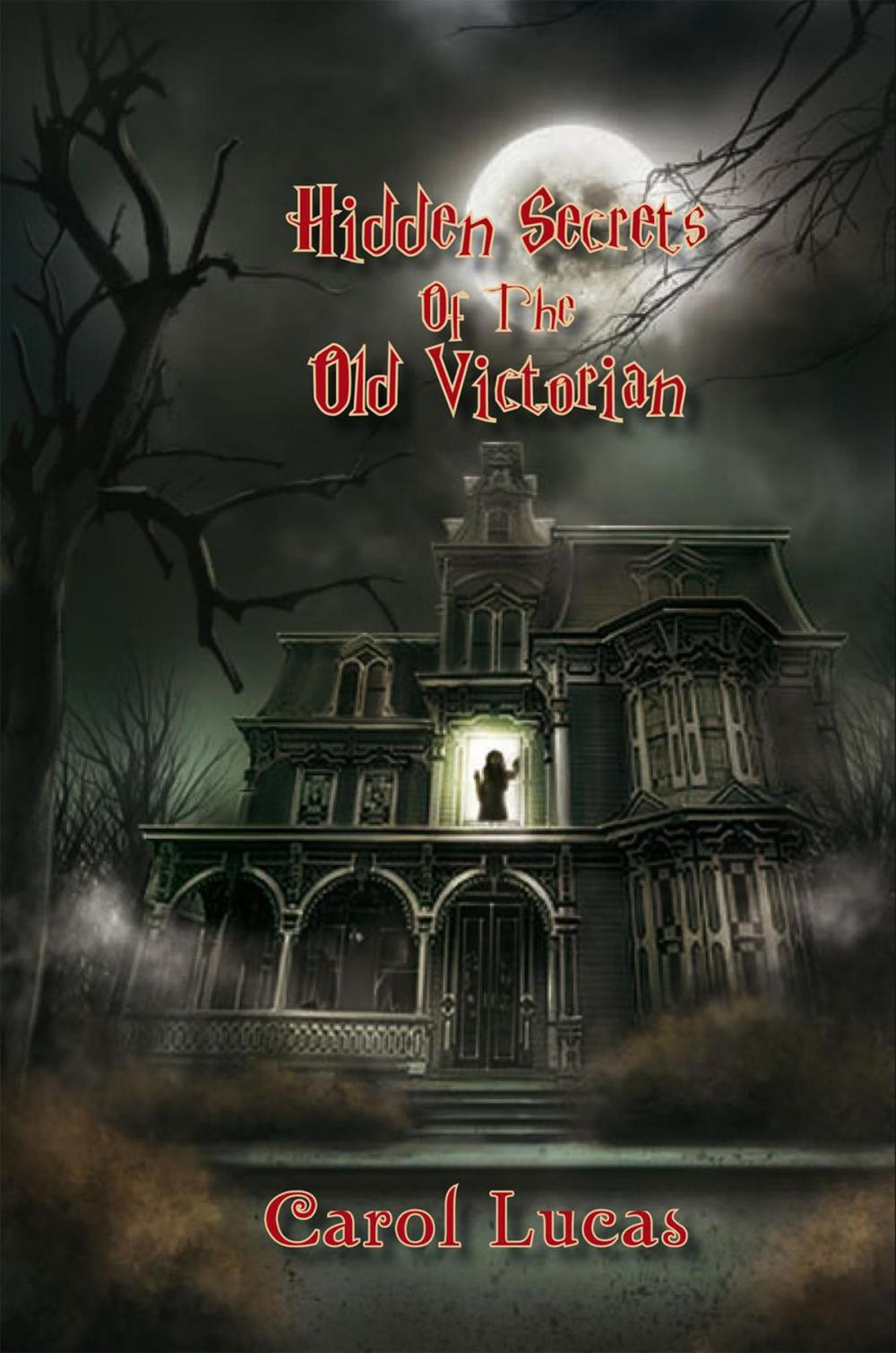 Big bigCover of Hidden Secrets of the Old Victorian